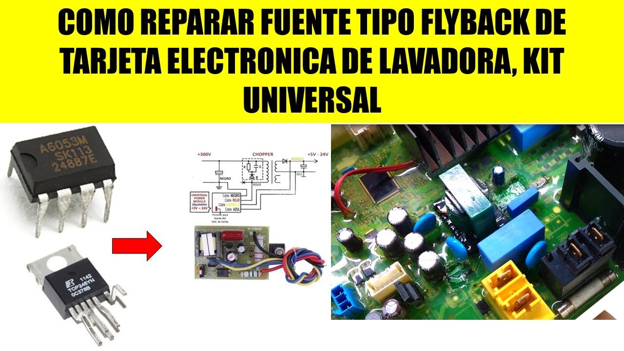 Como Reparar Fuente FLYBACK De Tarjeta Electrónica, Lavadora LG INVERTER, Con Kit Universal Parte 1