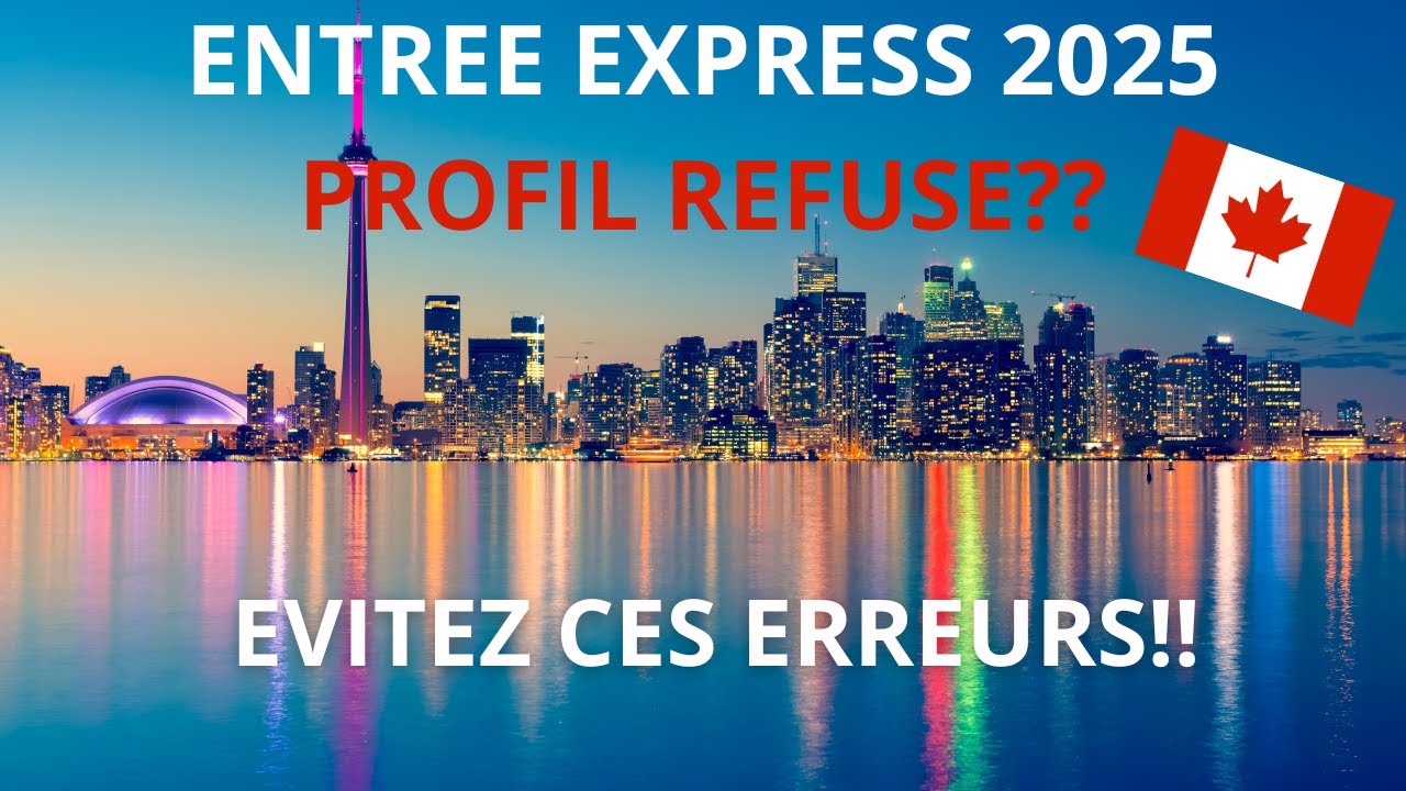 Comment créer un profil Entrée Express 2025 sans erreur et être admissible ? 🇨🇦