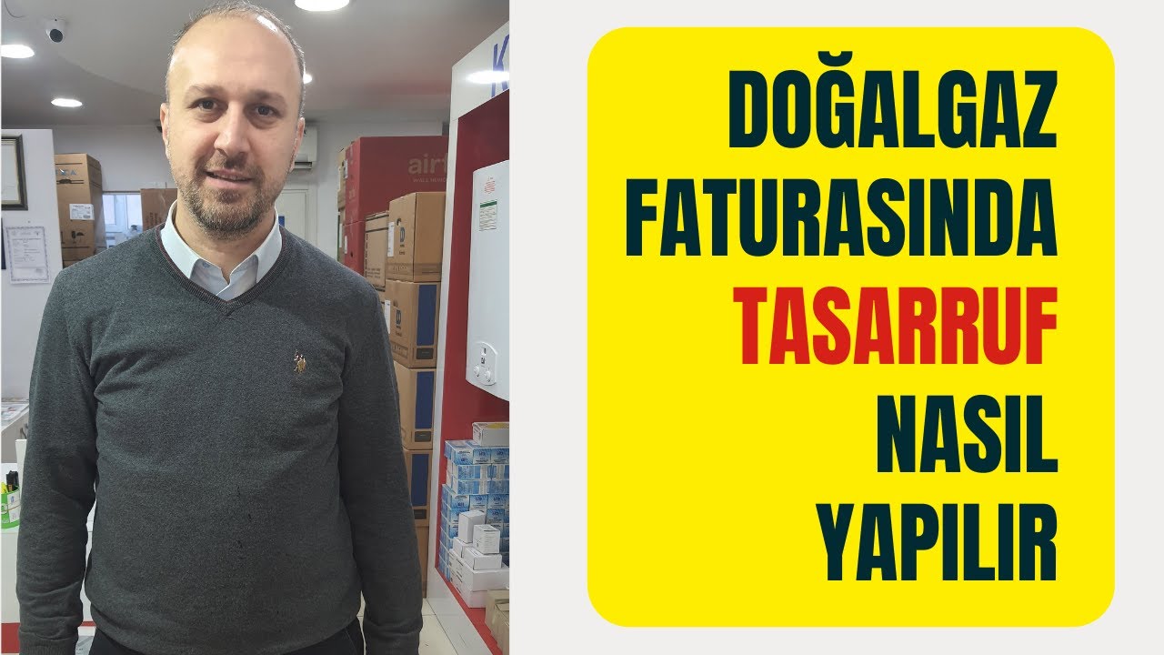 Doğalgaz Faturası Nasıl Düşürülür | Doğalgazı Tasarruflu Kullanmak