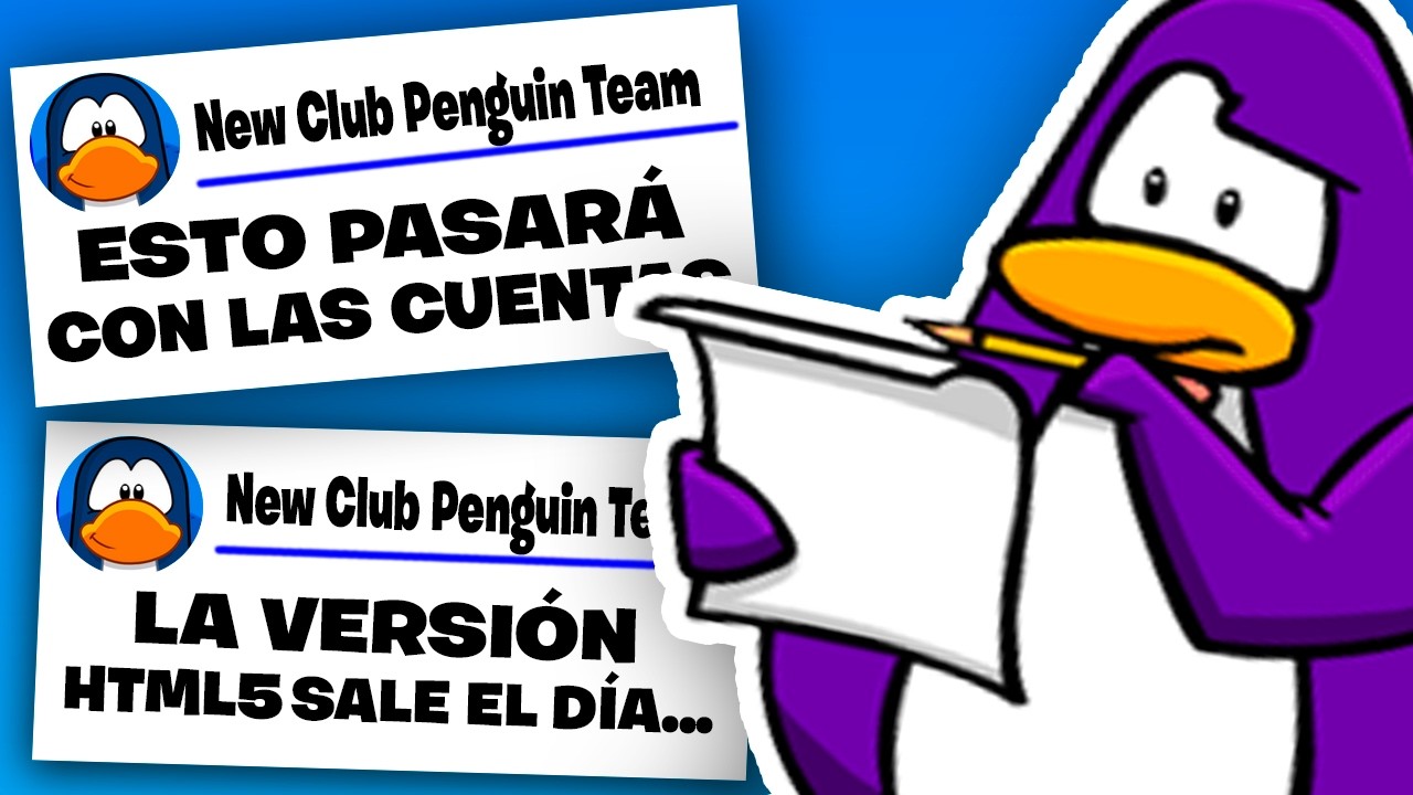 👉 ESTO PASARÁ CON LAS CUENTAS EN NEW CLUB PENGUIN | FECHA DE SALIDA DE LA VERSIÓN  HTML5 Y MÁS INFO
