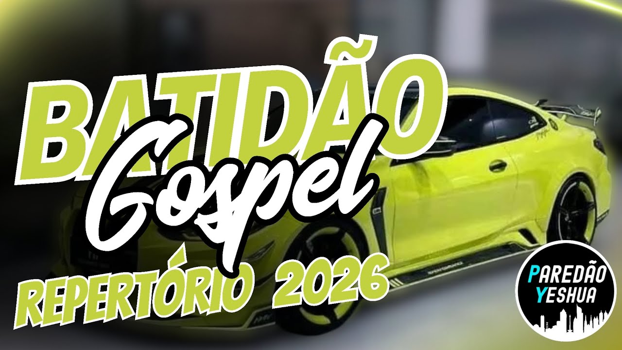 OS MELHORES BATIDÃO GOSPEL 2026 - REPERTÓRIO NOVO!