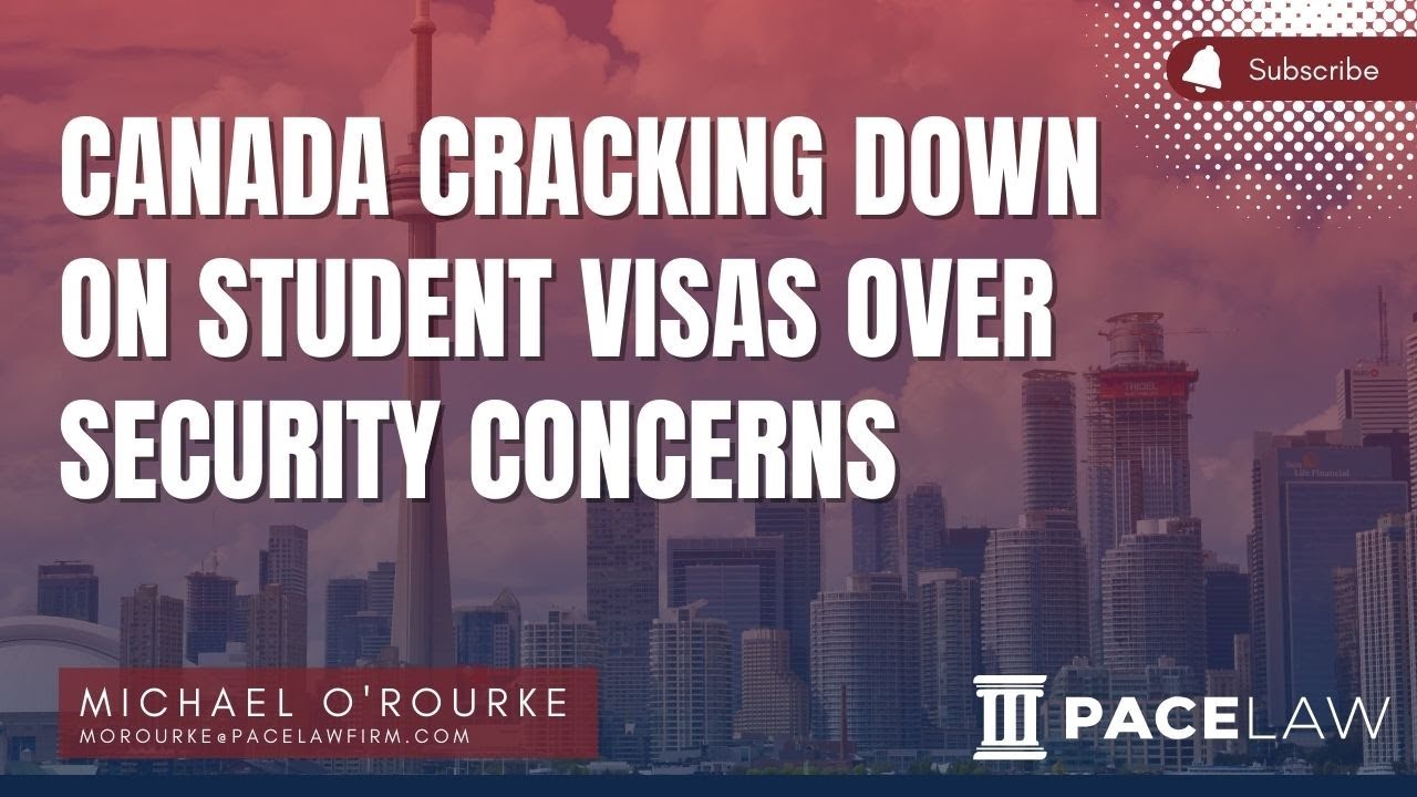 Canada Cracking Down on Student Visas Over Security Concerns