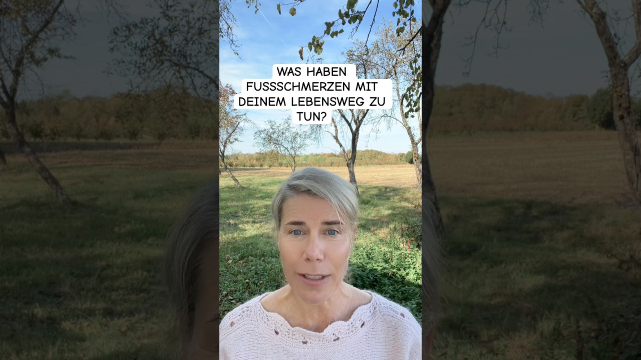 WAS HABEN FUSSSCHMERZEN MIT DEINEM LEBENSWEG ZU TUN?