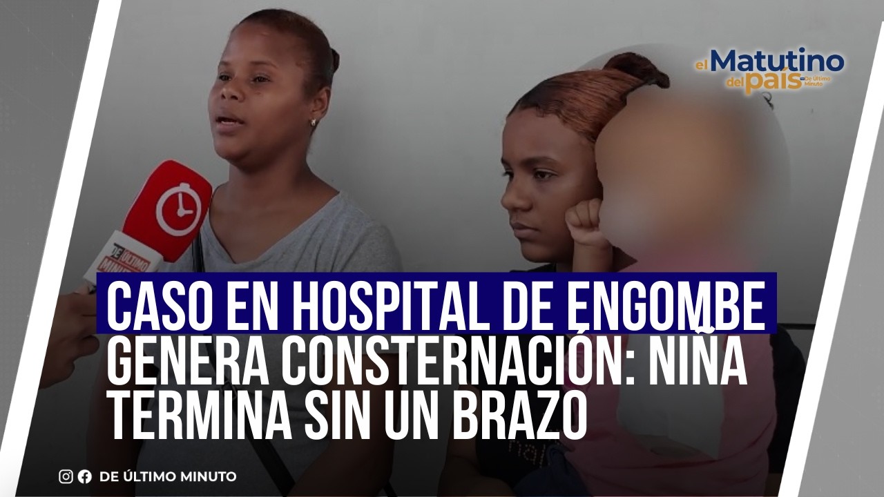 CASO EN HOSPITAL DE ENGOMBE GENERA CONSTERNACIÓN: NIÑA TERMINA SIN UN BRAZO I EL MATUTINO DEL PAÍS
