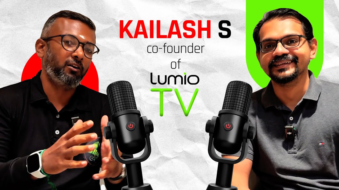 Lumio Vision – A New Beginning | Podcast with Kailash, Co-founder & COO of Lumio TV
