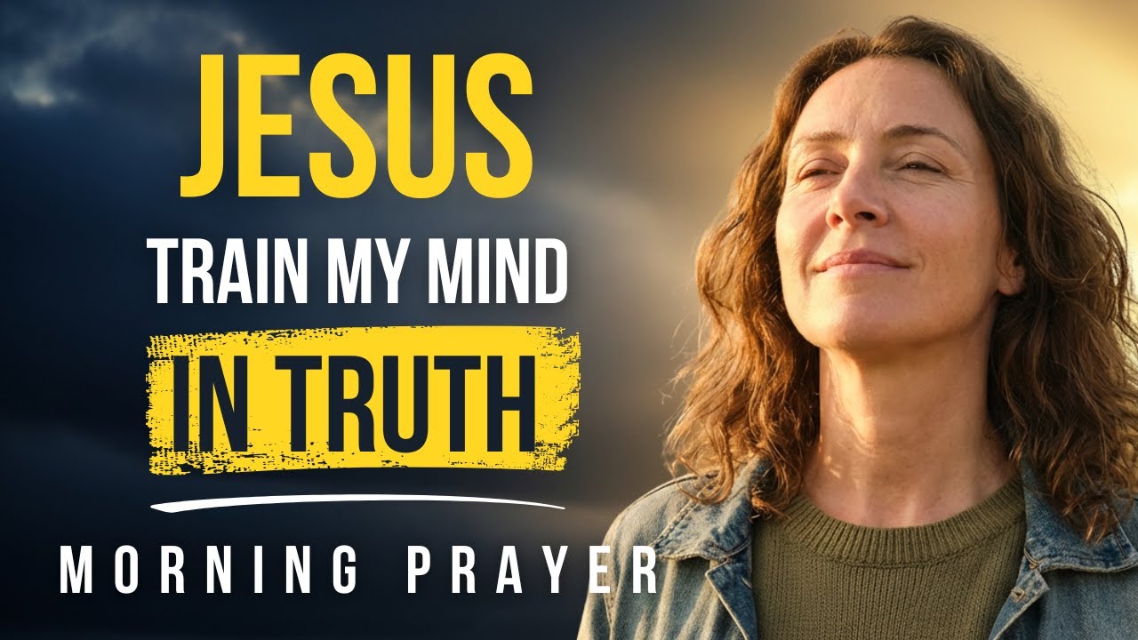 Train Your Mind in Christ: Build Holy Resilience and Calm That Lasts Under Pressure | Morning Prayer