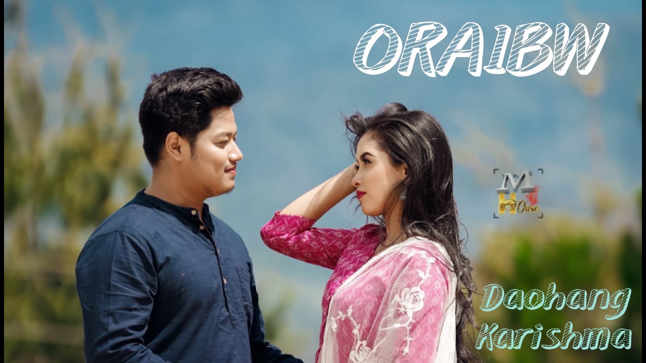 Oraibw | Daohang | Karishma | Music Video