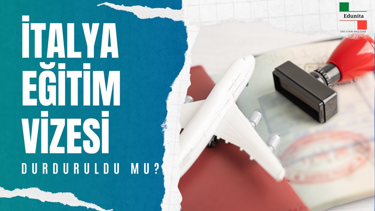 İtalya Eğitim Vizeleri Durduruldu Mu? Gerçekler ve Güncel Süreç!