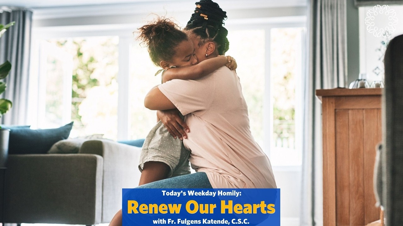 Renew Our Hearts | Father Fulgens Katende, C.S.C.