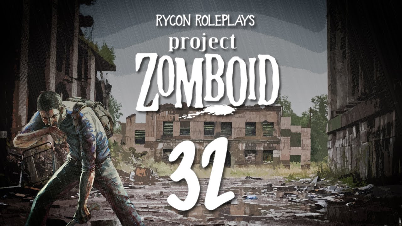 Let's Roleplay Project Zomboid Episode 32 