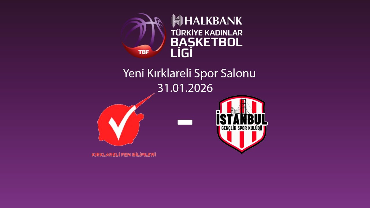 Kırklareli Belediyesi Kırklareli Fen Bilimleri – İstanbul Gençlik Spor Halkbank TKBL 18.Hafta