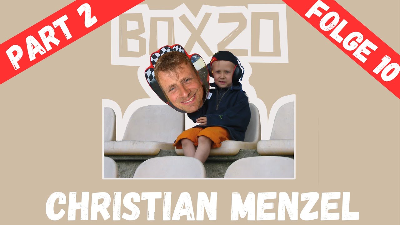 Christian Menzel | Von der Tanke bis ins Rennauto Part 2/2 | Box20 #10