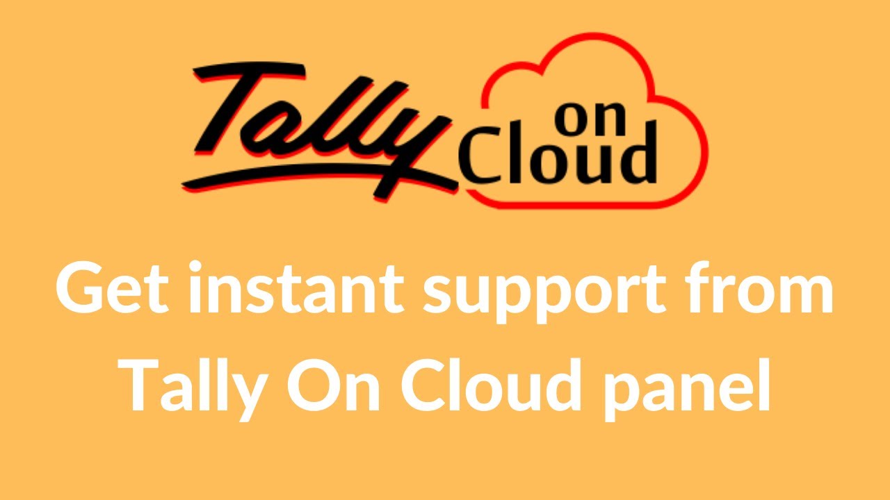 Get instant live chat support from Tally On Cloud panel.