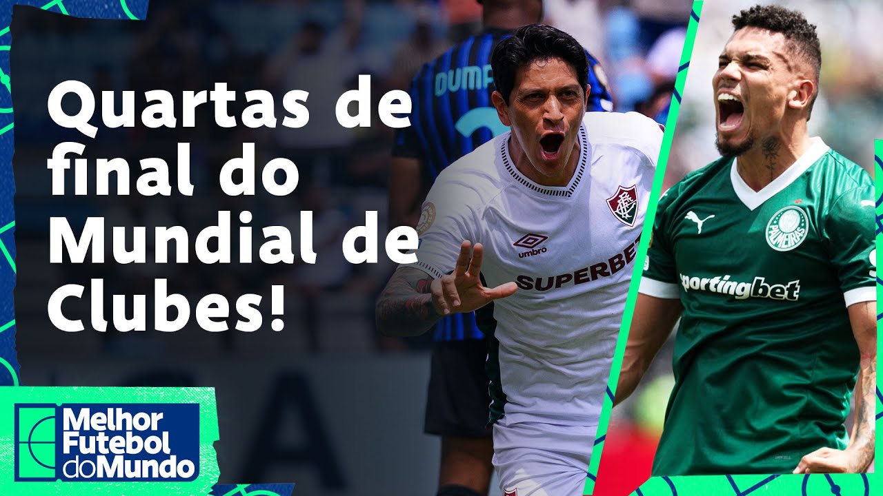 PALMEIRAS X CHELSEA; FLUMINENSE X AL HILAL: quem vai pra semi? - Melhor Futebol do Mundo 04/07/2025
