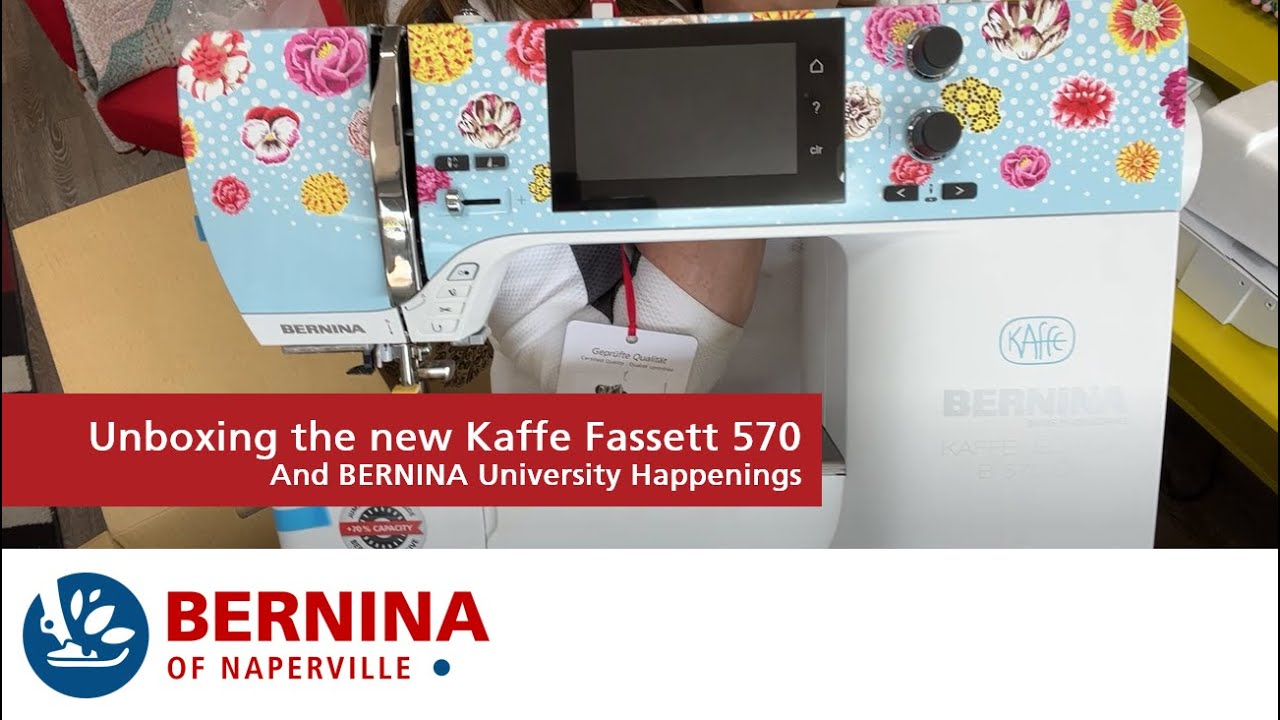 Unboxing the BERNINA 570 Kaffe Edition and BU Happenings
