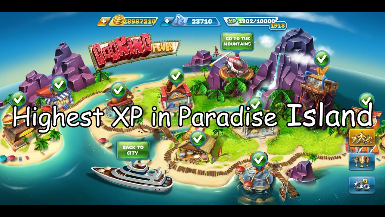 Cooking Fever - The highest XP level in each of Paradise Island-20200130