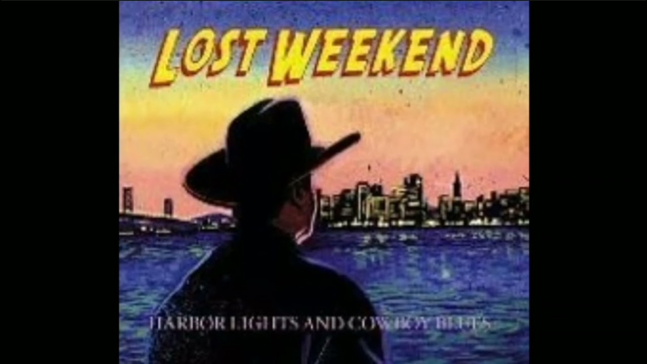 Lost Weekend - Harbor Lights