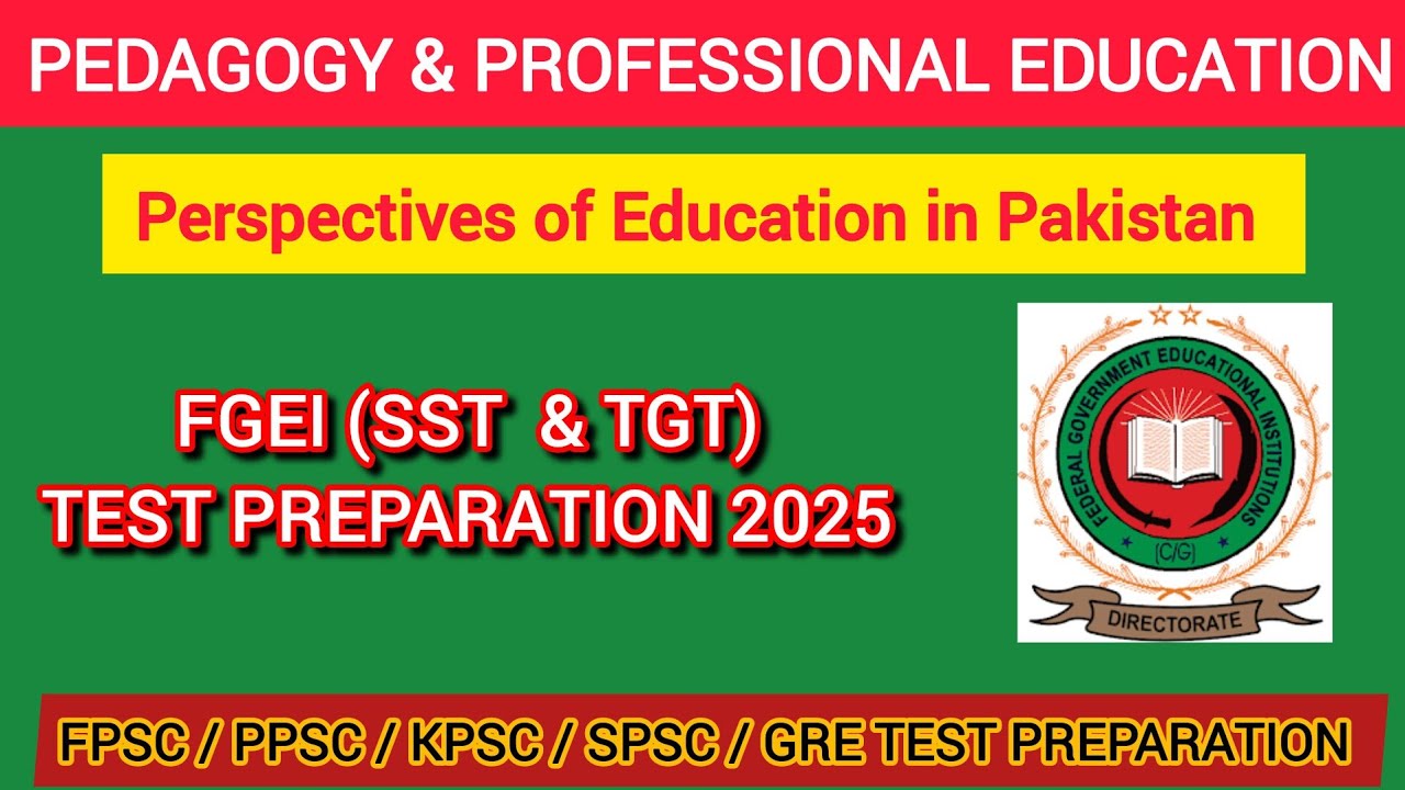 Perspectives of Education in Pakistan | Pedagogy & Professional Education | Lecture 1