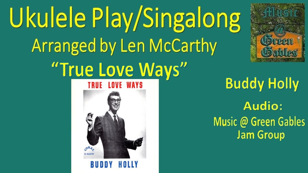 Buddy Holly - True Love Ways (cover) Ukulele Play Along