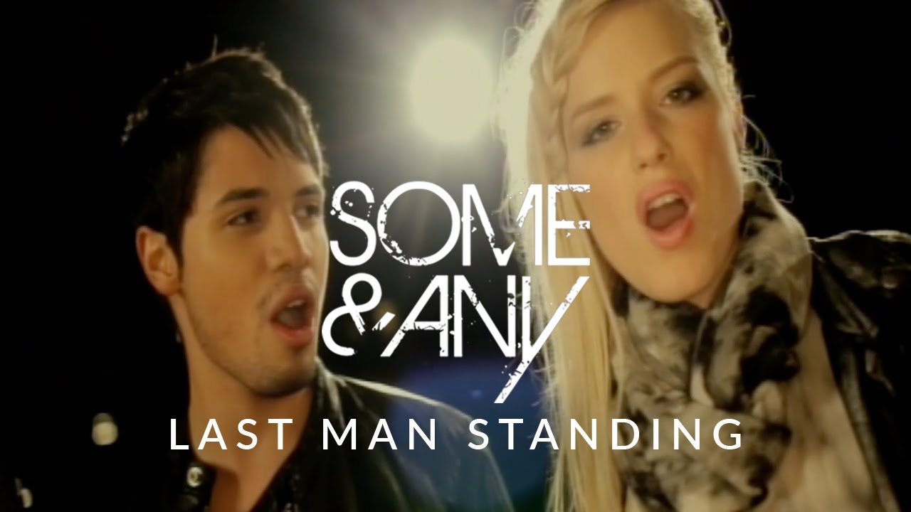 Some & Any - Last Man Standing (Official Video)