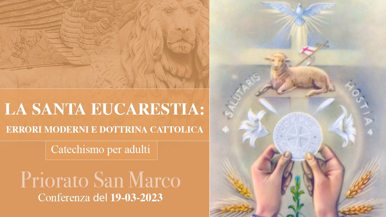 La Santa Eucarestia: dottrina cattolica ed errori moderni