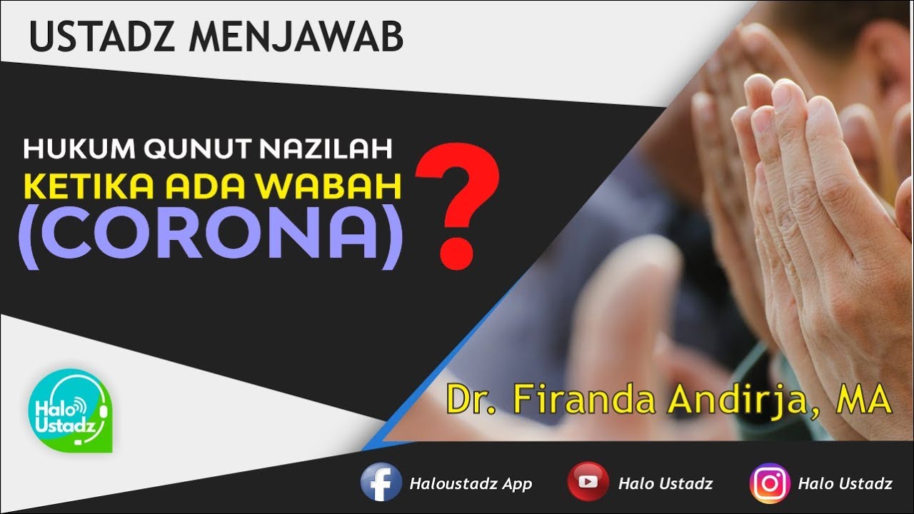 Hukum Qunut Nazilah Ketika ada Wabah (Corona) ? : Dr. Firanda Andirja, MA