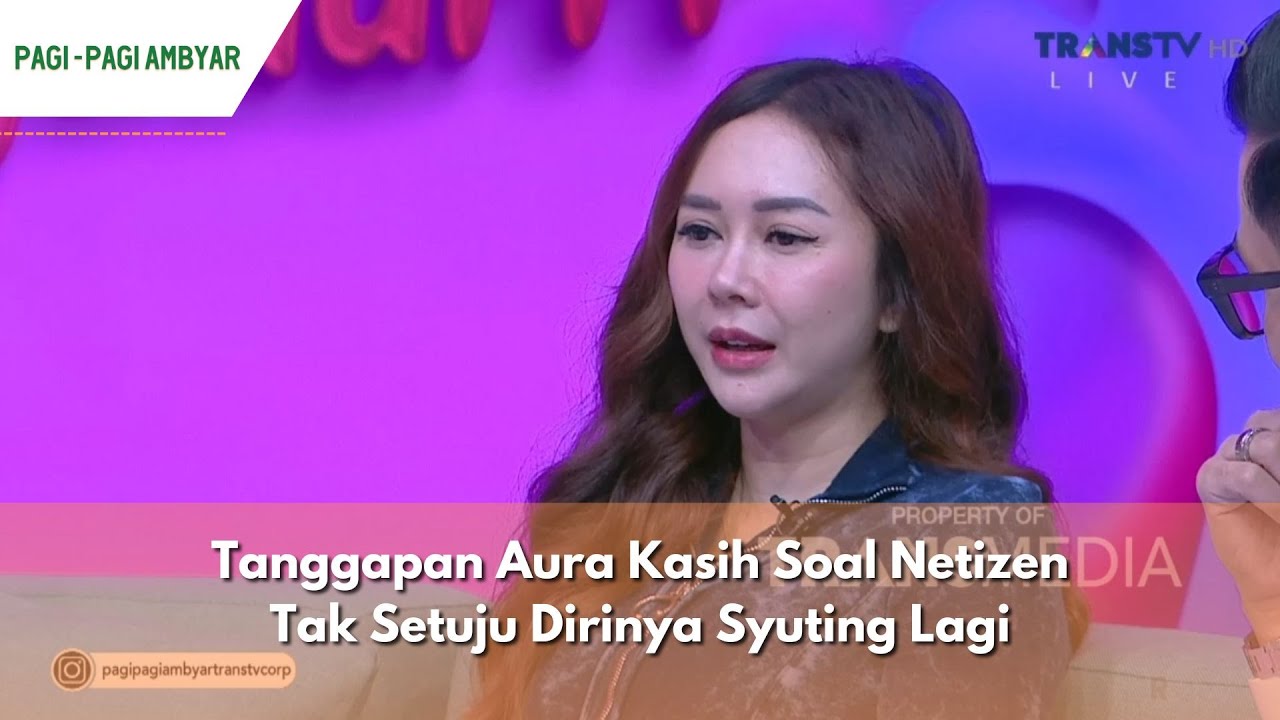 Tanggapan Aura Kasih Soal Netizen Tak Setuju Dirinya Syuting Lagi | PAGI PAGI AMBYAR (23/11/23) P2