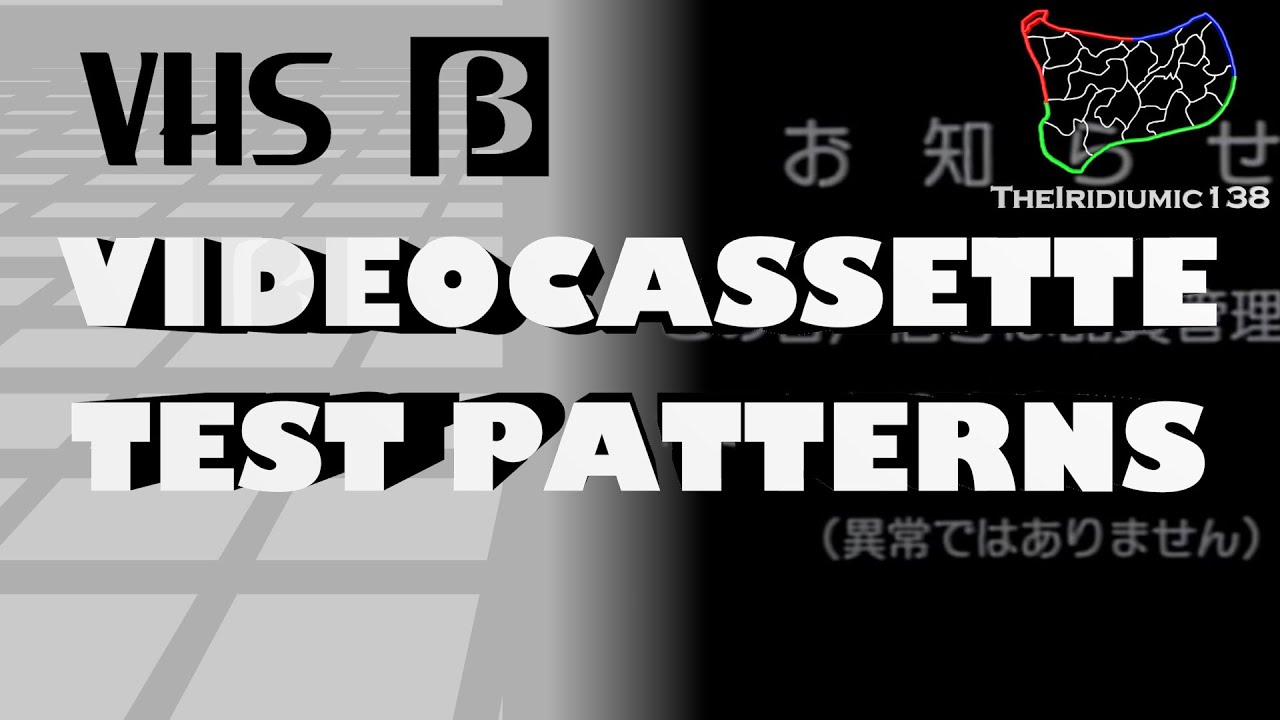 Videocassette Test Patterns