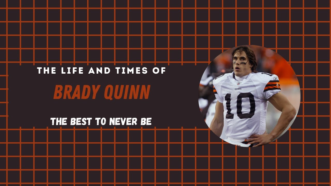 The Life And Times Of Brady Quinn