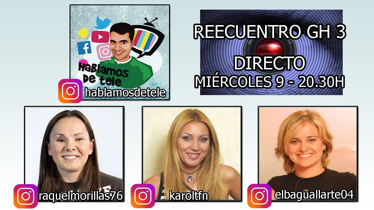 GRAN HERMANO 3: Raquel Morillas, Carolina González y Elba Guallarte - REENCUENTRO | Hablamos de Tele