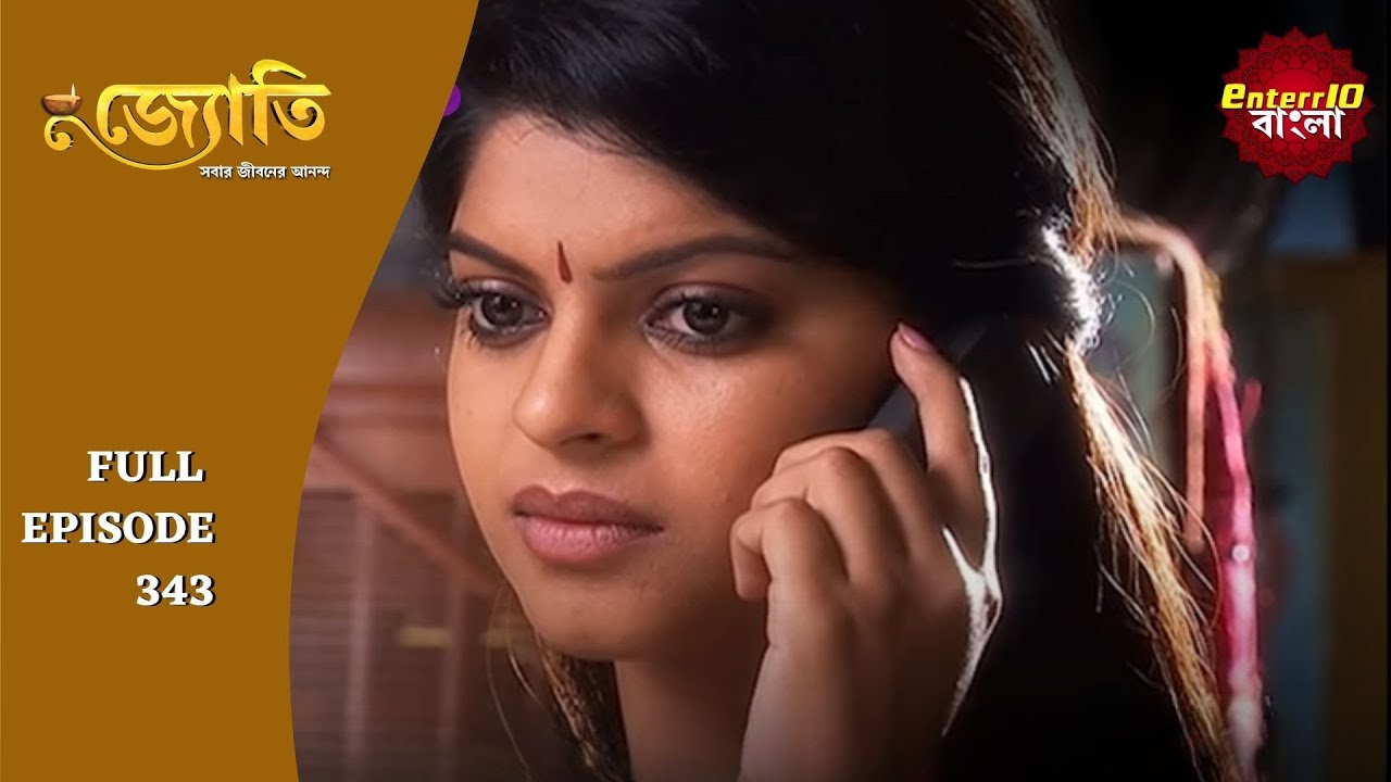 Witness the Captivating Journey of Jyoti | জ্যোতি | Full Episode 343 | Enterr10 Bangla