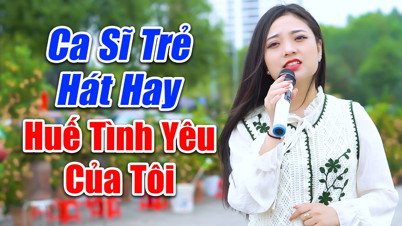 Ca Sĩ Trẻ Xinh Đẹp Hát Đường Phố Ngọt Như Mía Lùi - LK Huế Tình Yêu Của Tôi