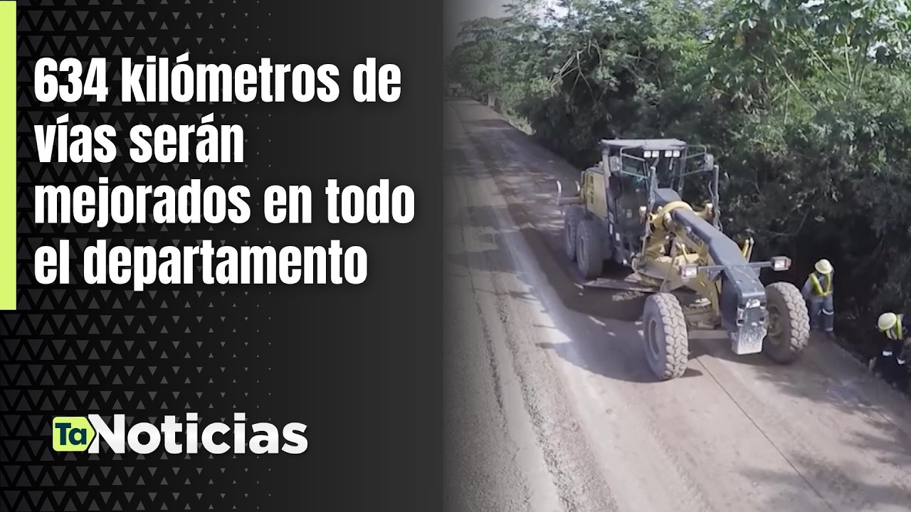 634 kilómetros de vías serán mejorados en todo el departamento - Teleantioquia Noticias
