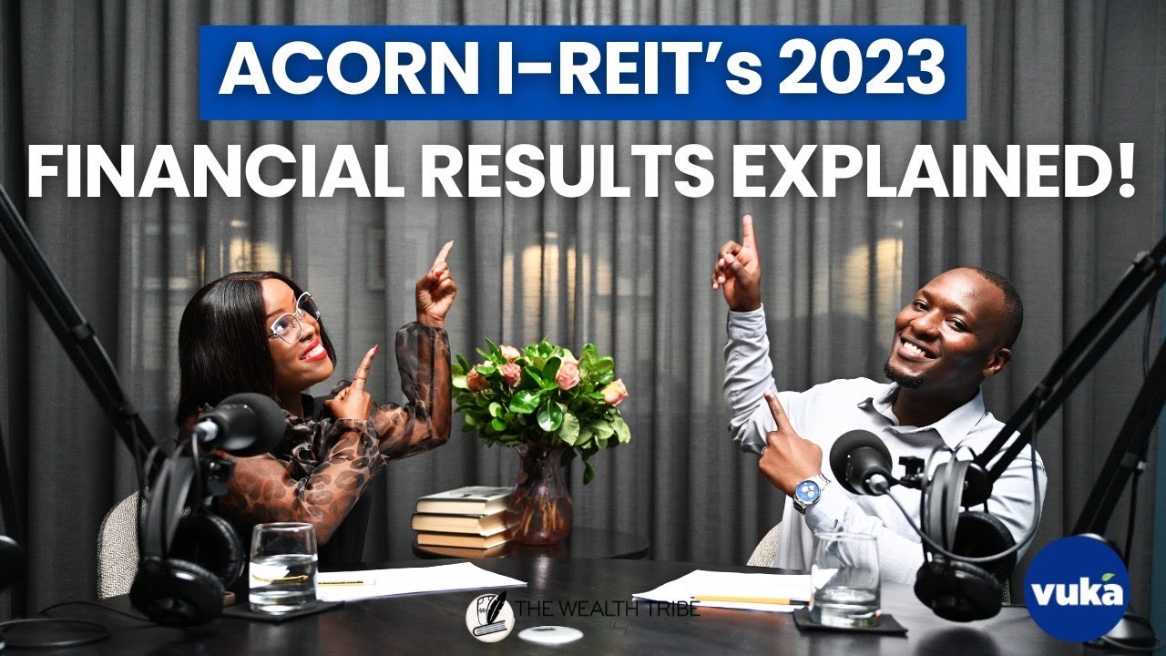 Acorn I-REIT's 2023 Financial Results Explained! | How Does Vuka Pay Dividends? | REITs In Kenya