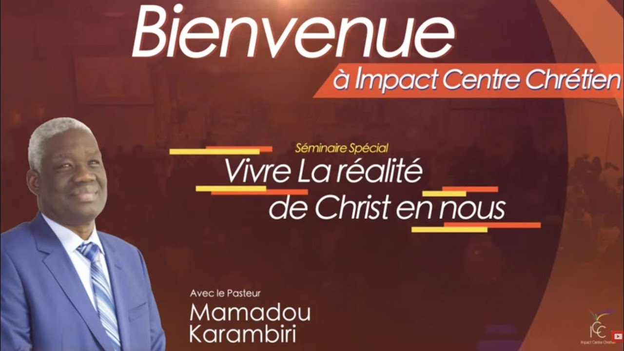 Christ en nous, un divin fait | Session 1 - Pasteur Mamadou Karambiri