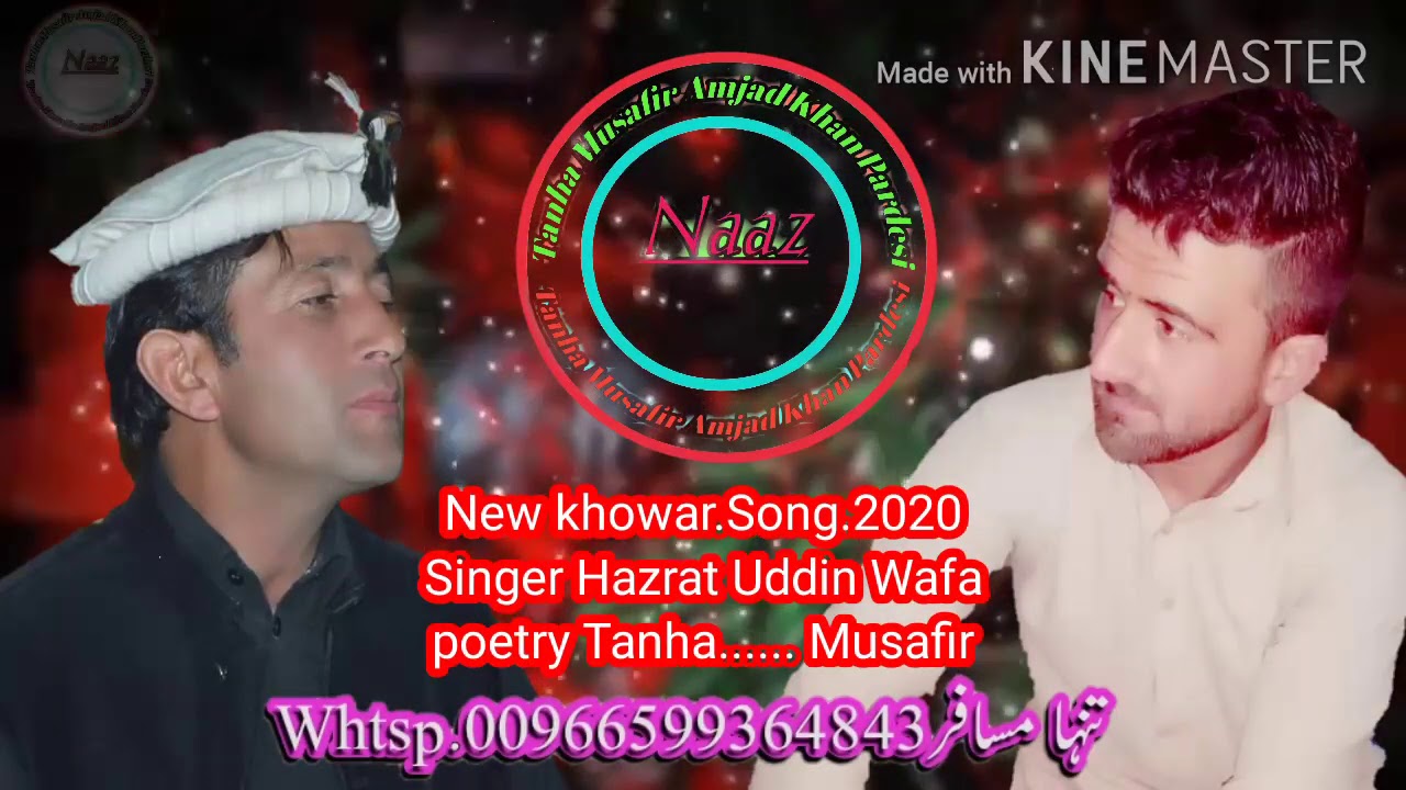 (💔Ishq w no korur ma ghon bomi uzgur🔥)My new 💔khowar Song 2020(💕Singer Hazrat Uddin Wafa💕)(