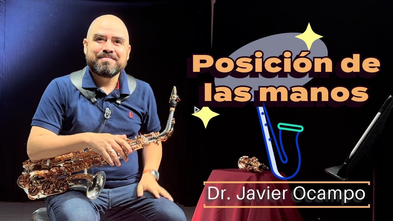 Posición de las Manos en el Saxofón: Tres Claves con el Dr. Javier Ocampo | Serie ‘Como lo hago yo'