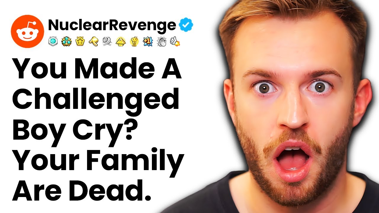 Make A Developmentally Disabled Boy Cry? Say Goodbye To Your Family r/NuclearRevenge