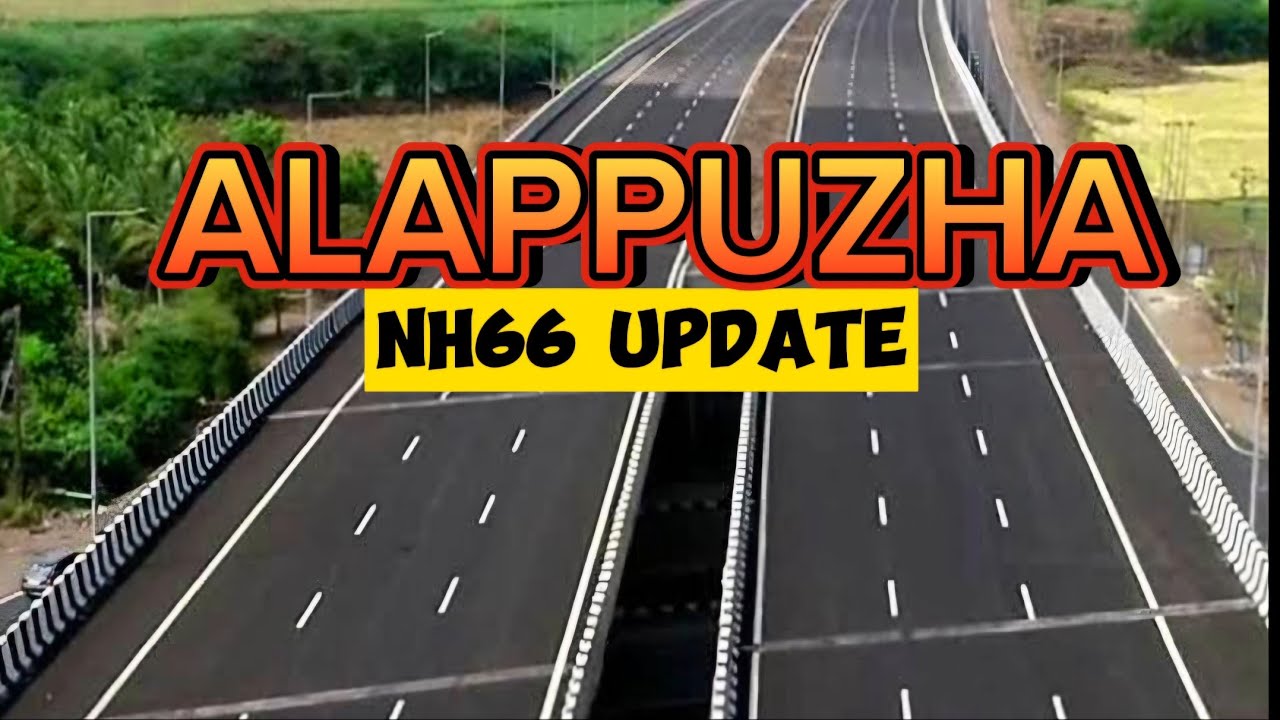 NH66 ALAPPUZHA work updates #travel #road #nh66 #nationalhighway