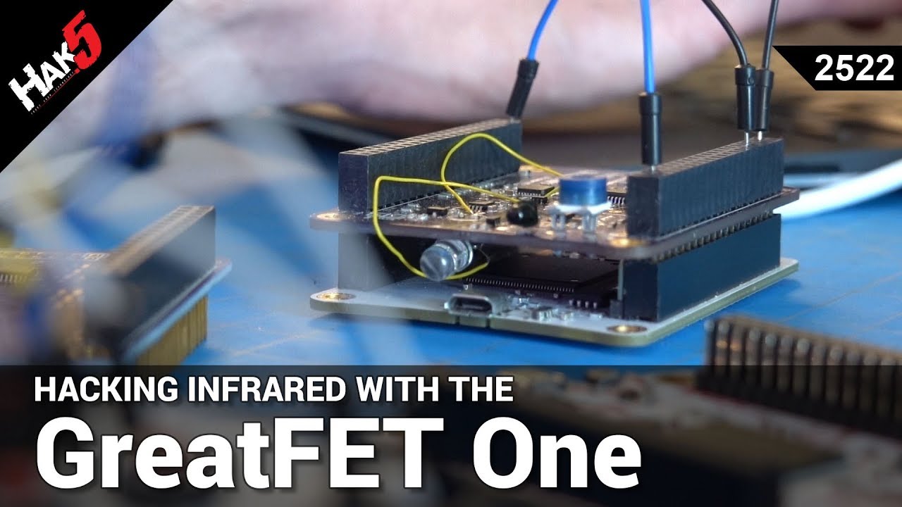 Hacking Infrared with Mike Ossmann and the GreatFET One - Hak5 2522