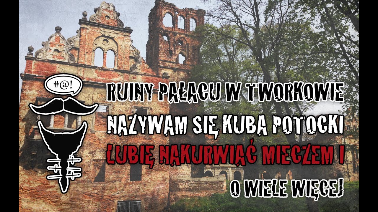 Pałac w Tworkowie - Eksploracja - Urbex - Zamki - Pałace - Ruiny - Zabytki