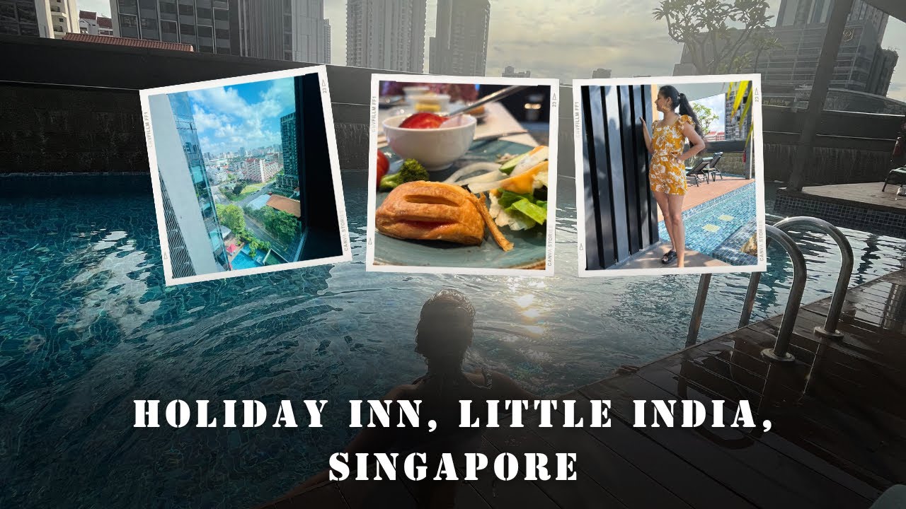 Holiday Inn, Singapore | Room Tour, Prices, Buffet, Swimming Area, Services | Honest Review |