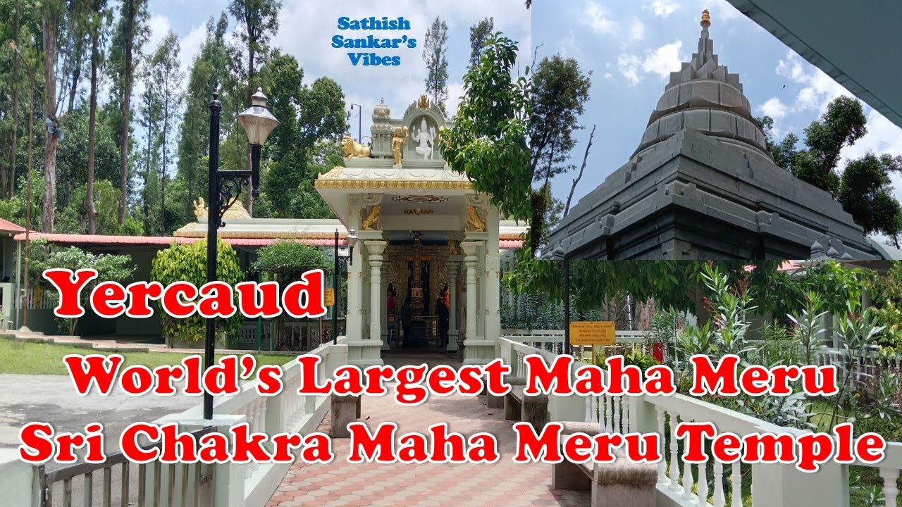 Sri Chakra Maha Meru Temple Yercaud | World's Largest Maha Meru | Sri Lalitha Tripurasundari Temple