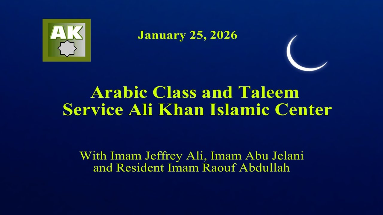 Arabic Class and Taleem with Imam Jeffrey Ali, Imam Abu Jelani and Imam Raouf Abdullah