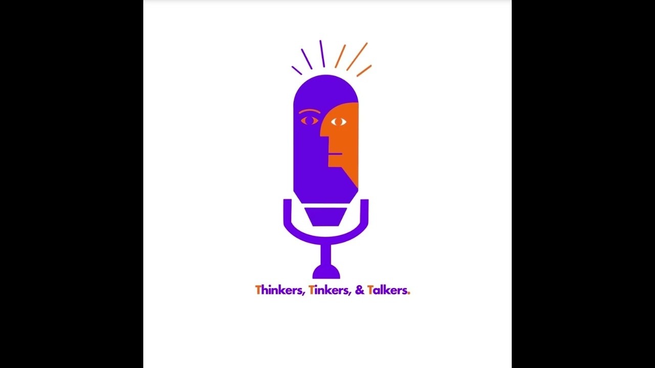 Thinkers, Tinkers, & Talkers S2 E1- Season 1 Recap