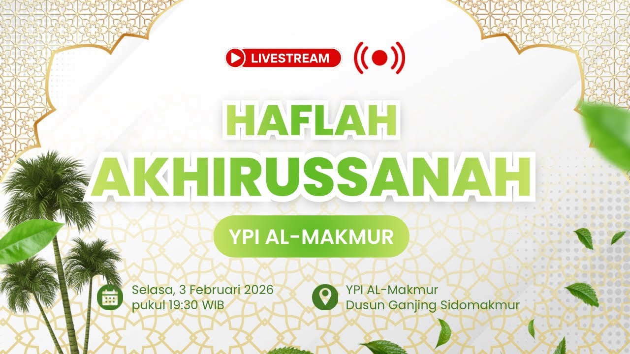 Pengajian Umum | Haflah Akhirussanah YPI Al-Makmur Ganjing Sidomakmur Desa Ngegot Mijen Demak
