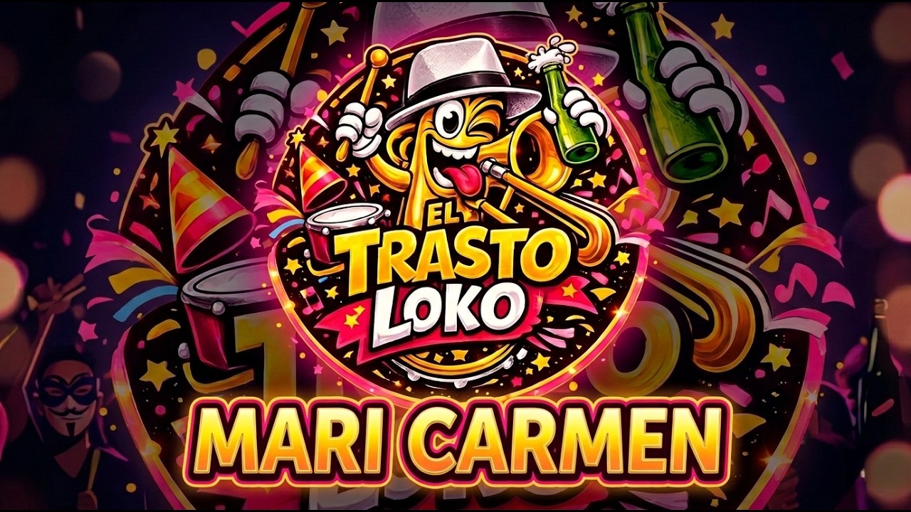 MARI CARMEN Charanga El Trasto Loko