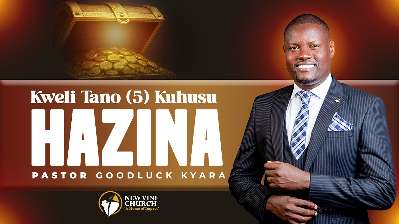 Kweli Tano (5) Kuhusu Hazina | Pastor Goodluck Kyara