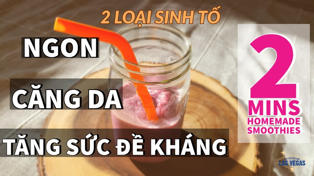 C&aacute;ch l&agrave;m sinh tố nhanh, ngon, gi&agrave;u vitamin chỉ trong v&ograve;ng 2 PH&Uacute;T. Homemade 2 minutes smoothies.