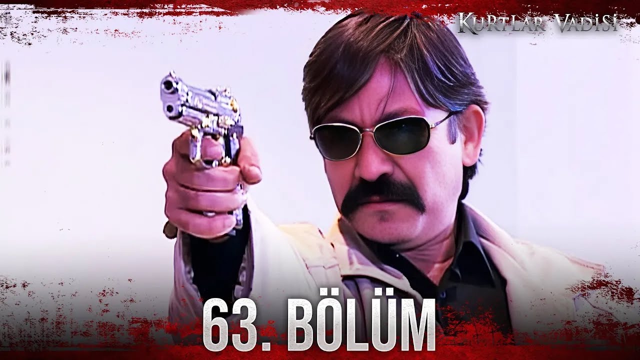 Kurtlar Vadisi - 63. B&ouml;l&uuml;m FULL HD